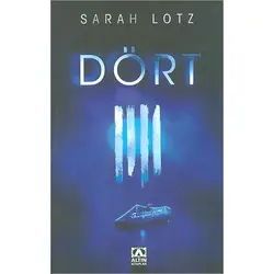 Dört - Sarah Lotz - Altın Kitaplar