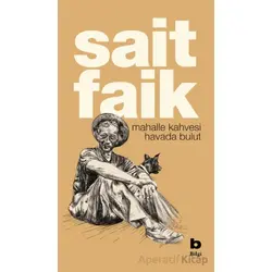 Mahalle Kahvesi Havada Bulut - Sait Faik Abasıyanık - Bilgi Yayınevi