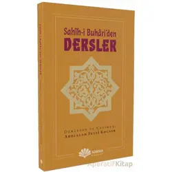 Sahîh-i Buhâri’den Dersler - Abdullah Feyzi Kocaer - Karma Kitaplar