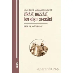 İslam Mantık Tarihi Araştırmaları III/Sırafi, Gazzali, İbn Rüşd, Sekkaki