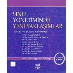Sınıf Yönetiminde Yeni Yaklaşımlar - Leyla Küçükahmet - Nobel