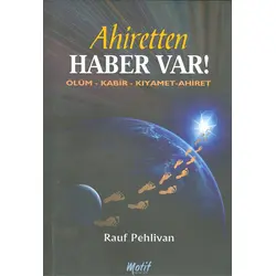Ahiretten Haber Var - Rauf Pehlivan - Motif Yayınları