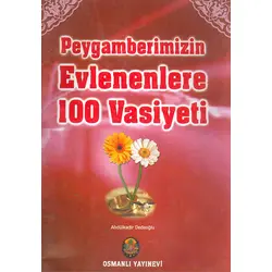 Peygamberimizin Evlenenlere 100 Vasiyeti - Abdülkadir Dedeoğlu - Osmanlı Yayınevi