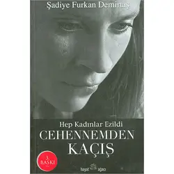Cehennemden Kacis: Şadiye Furkan Demirtaş