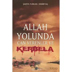 Allah Yolunda Can Verenler Ve Kerbela - Şadiye Furkan Demirtaş - Hayat Ağacı Yayınları