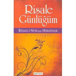 Risale Günlüğüm - Bediüzzaman Said Nursi - Mavi Lale Yayınları