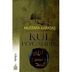 Kul Peygamber - Mustafa Karataş - Nun Yayıncılık
