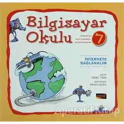 Bilgisayar Okulu 7 - İnternete Bağlanalım Pusula Yayıncılık