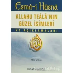 Esma-i Hüsna - Allahu Tealanın Güzel İsimleri ve Açıklamaları Uysal Yayınevi