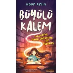 Büyülü Kalem Kitapların Sihirli Dünyasına Bir Yolculuk - Noor Azlin - Carpe Diem Kitapları