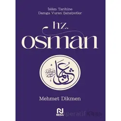 Hz. Osman - Mehmet Dikmen - Nesil Yayınları