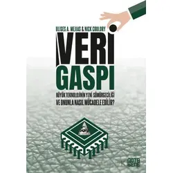 Veri Gaspı/Büyük Teknoloji’nin Yeni Sömürgeciliği ve Onunla Nasıl Mücadele Edilir?