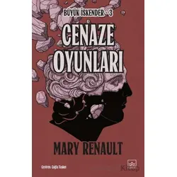 Cenaze Oyunları - Mary Renault - İthaki Yayınları