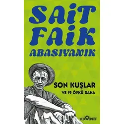 Son Kuşlar ve 19 Öykü Daha - Sait Faik Abasıyanık - Yediveren Yayınları