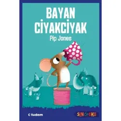 Bayan Ciyakciyak (Sen De Oku) - Pip Jones - Tudem Yayınları