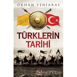 Türklerin Tarihi - Orhan Yeniaras - Panama Yayıncılık