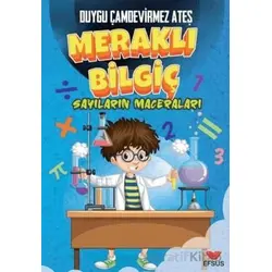 Meraklı Bilgiç Sayıların Maceraları - Duygu Çamdevirmez Ateş - Efsus Yayınları