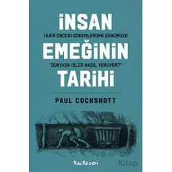 Tarih Öncesi Dönemlerden Günümüze İnsan Emeğinin Tarihi - Paul Cockshott - Kalkedon Yayıncılık