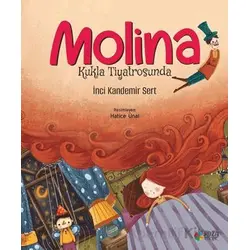 Molina Kukla Tiyatrosunda - İnci Kandemir Sert - Roza Çocuk Yayınları