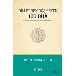 Dillerden Düşmeyen 100 Dua / Evlilik, Şifa, Kolaylık, Korunma, Bereket ve Hacet Duaları