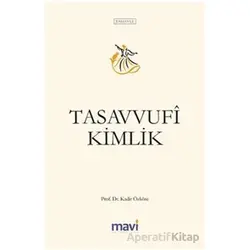Tasavvufi Kimlik - Kadir Özköse - Mavi Yayıncılık