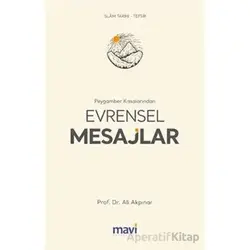 Peygamber Kıssalarından Evrensel Mesajlar - Ali Akpınar - Mavi Yayıncılık