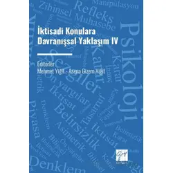 İktisadi Konulara Davranışsal Yaklaşım IV - Kolektif - Gazi Kitabevi