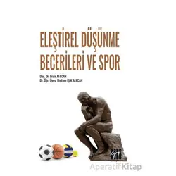 Eleştirel Düşünme Becerileri Ve Spor - Ersin Afacan - Gazi Kitabevi