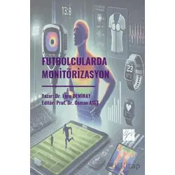 Futbolcularda Monitörizasyon - Ebru Demiray - Gazi Kitabevi