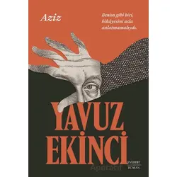 Aziz - Yavuz Ekinci - Everest Yayınları