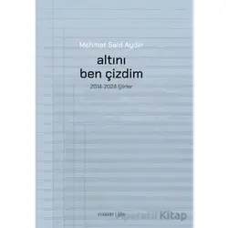 Altını Ben Çizdim - Mehmet Said Aydın - Everest Yayınları