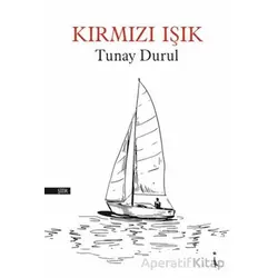 Kırmızı Işık - Tunay Durul - İkinci Adam Yayınları