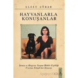 Hayvanlarla Konuşanlar - Olcay Güran - İkinci Adam Yayınları