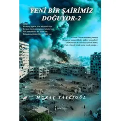 Yeni Bir Şairimiz Doğuyor – 2 - Murat Tatlıgül - İkinci Adam Yayınları