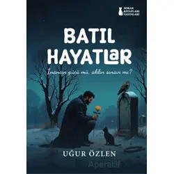 Batıl Hayatlar - Uğur Özlen - Sokak Kitapları Yayınları