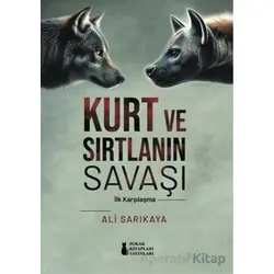 Kurt ve Sırtlanın Savaşı - Ali Sarıkaya - Sokak Kitapları Yayınları