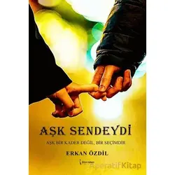Aşk Sendeydi - Erkan Özdil - İkinci Adam Yayınları