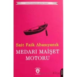 Medarı Maişet Motoru Unutturmadıklarımız Serisi - Sait Faik Abasıyanık - Dorlion Yayınları