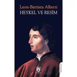 Heykel ve Resim - Leon-Battista Alberti - Dorlion Yayınları
