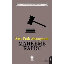 Mahkeme Kapısı - Sait Faik Abasıyanık - Dorlion Yayınları