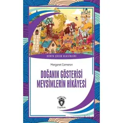 Doğanın Gösterisi Mevsimlerin Hikayesi - Margaret Cameron - Dorlion Yayınları