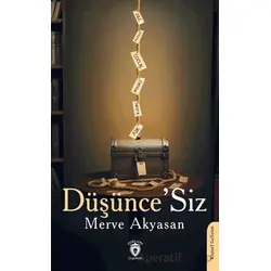 Düşünce’Siz - Merve Akyasan - Dorlion Yayınları