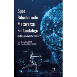 Spor Bilimlerinde Metaverse Farkındalığı: Dijital Dünyaya Hazır mıyız?