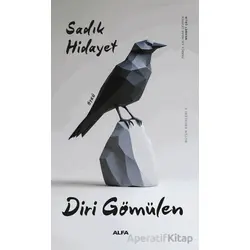 Diri Gömülen - Sadık Hidayet - Alfa Yayınları