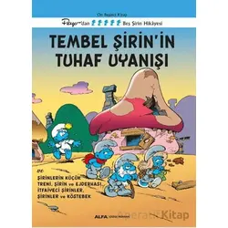 Tembel Şirin’in Tuhaf Uyanışı ve Şirinlerin Küçük Treni, Şirin ve Ejderhası, İtfaiyeci Şirin, Şirinl