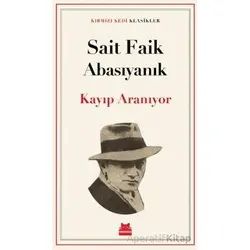 Kayıp Aranıyor - Sait Faik Abasıyanık - Kırmızı Kedi Yayınevi