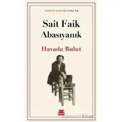Havada Bulut - Sait Faik Abasıyanık - Kırmızı Kedi Yayınevi