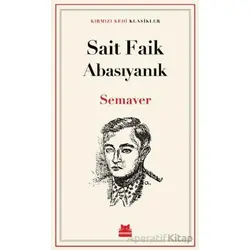 Semaver - Sait Faik Abasıyanık - Kırmızı Kedi Yayınevi