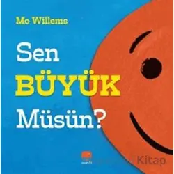 Sen Büyük Müsün? - Mo Willems - Uçan Fil Yayınları