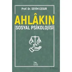 Ahlakın Sosyal Psikolojisi - Sevim Cesur - Sarmal Kitabevi
